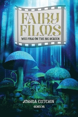 Joshua Cutchin - Fairy Films, Häftad
