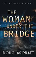 Woman Under the Bridge
