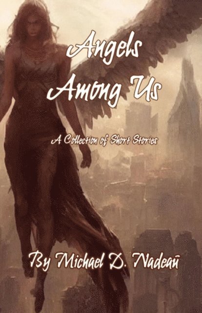 Michael Nadeau - Angels Among Us, E-bok