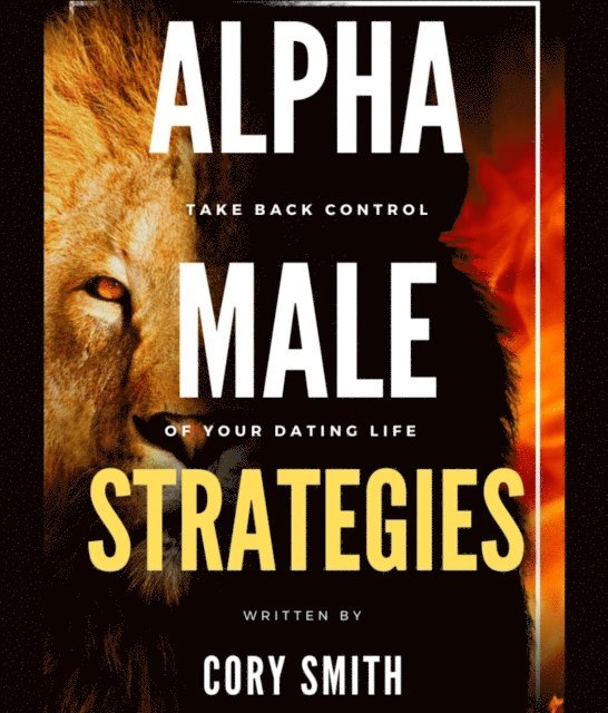 Cory Smith - Alpha Male Strategies, E-bok