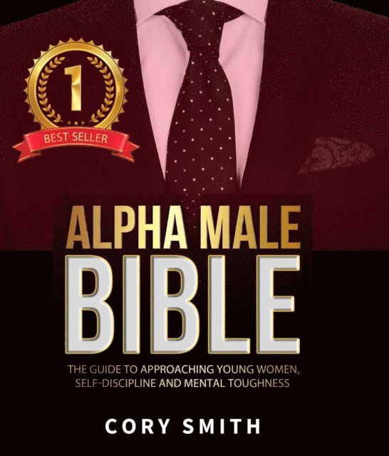 Cory Smith - Alpha Male Bible, E-bok