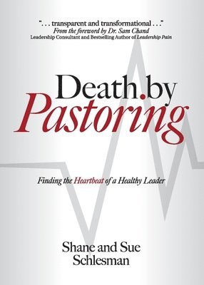 Shane Schlesman, Sue Schlesman - Death by Pastoring, Häftad. Tillgänglighet: Lägg i varukorg