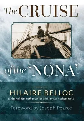 Hilaire Belloc - Cruise of the Nona, Inbunden. Tillgänglighet: Lägg i varukorg