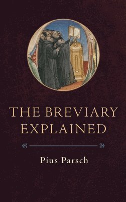 Pius Parsch - Breviary Explained, Inbunden
