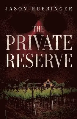 Jason Huebinger - Private Reserve, Häftad. Tillgänglighet: Lägg i varukorg