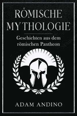 Adam Andino - Römische Mythologie, Häftad. Tillgänglighet: Lägg i varukorg