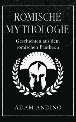 Adam Andino - Römische Mythologie, Inbunden. Tillgänglighet: Lägg i varukorg