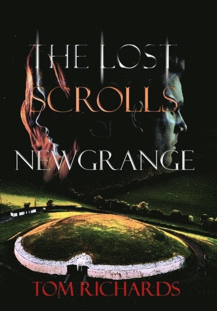 Tom Richards - Lost Scrolls of Newgrange, E-bok
