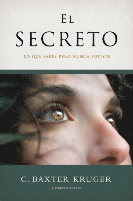 C. Baxter Kruger - El Secreto, E-bok