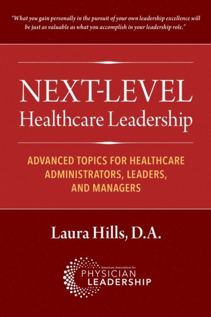 Laura Hills - Next-Level Healthcare Leadership, E-bok