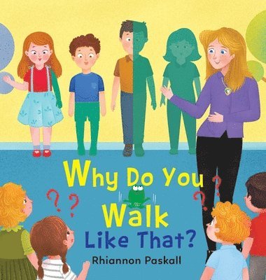Rhiannon Paskall - Why Do You Walk Like That?, Inbunden