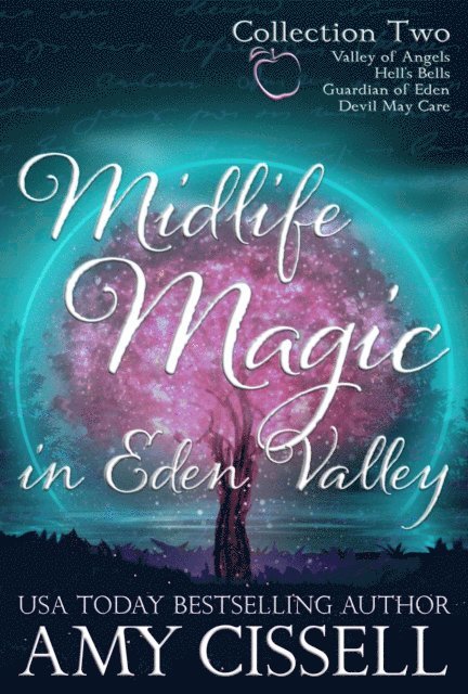 Amy Cissell - Midlife Magic in Eden Valley: Collection Two, E-bok