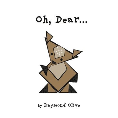 Raymond Olive - Oh, Dear..., Häftad