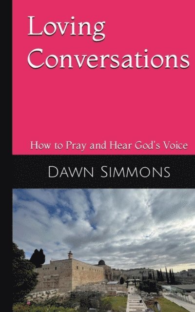 Dawn Simmons - Loving Conversations, E-bok