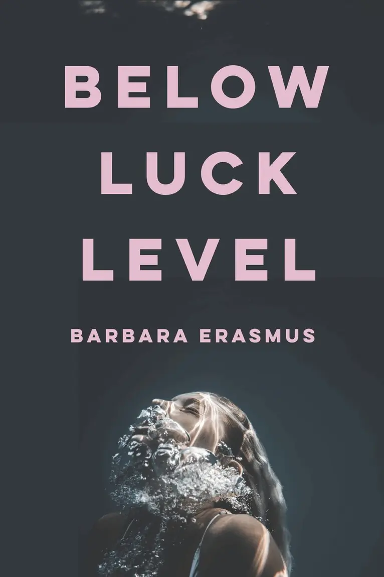 Barbara Erasmus - Below Luck Level, Häftad. Tillgänglighet: Lägg i varukorg