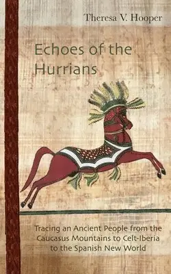Theresa V Hooper, ML Brei - Echoes of the Hurrians, Häftad. Tillgänglighet: Lägg i varukorg