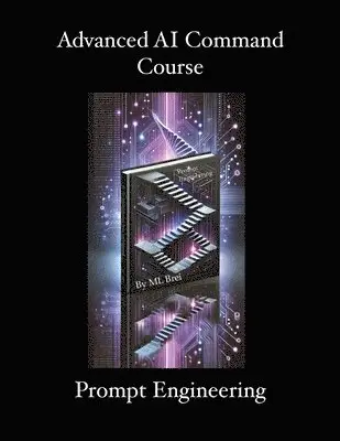 ML Brei - Advanced AI Command Course, Häftad. Tillgänglighet: Lägg i varukorg