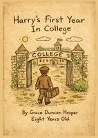 Grace D Hooper, ML Brei - Harry's First Year in College, Häftad. Tillgänglighet: Lägg i varukorg