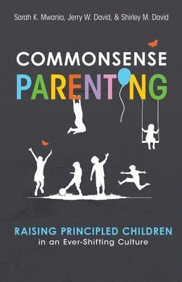 Jerry David, Sarah K Mwania, Shirley David - Commonsense Parenting, Häftad