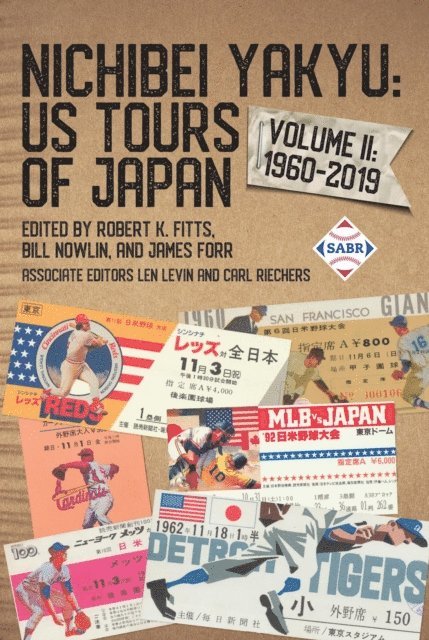Robert K. Fitts - Nichibei Yakyu: US Tours of Japan, Volume II, E-bok