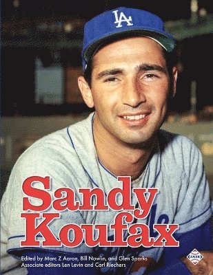 Marc Z Aaron, Bill Nowlin, Glen Sparks - Sandy Koufax, Häftad