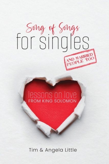 Angela Little, Tim Little - Song of Songs for Singles, and Married People Too, E-bok
