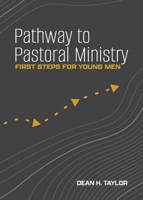 Dean H Taylor - Pathway to Pastoral Ministry, Häftad