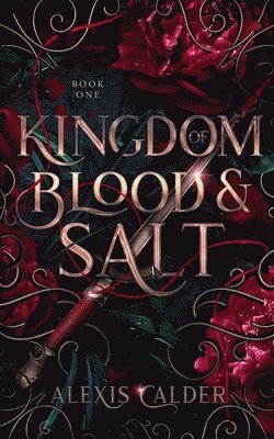 Alexis Calder - Kingdom of Blood and Salt, Häftad