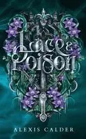 Alexis Calder - Lace & Poison, Häftad. Tillgänglighet: Lägg i varukorg
