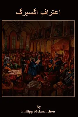 Philipp Melanchthon - The Augsburg Confession in Urdu, Häftad. Tillgänglighet: Lägg i varukorg