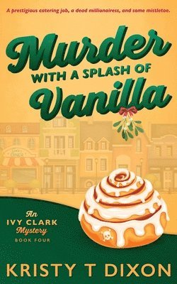 Kristy T Dixon - Murder With a Splash of Vanilla, Häftad