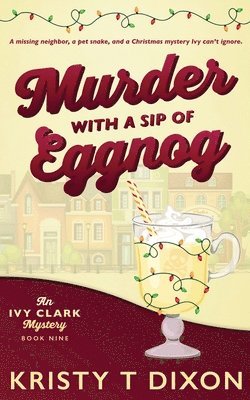 Kristy T Dixon - Murder With a Sip of Eggnog, Häftad