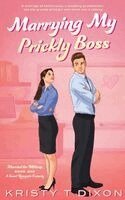 Kristy T Dixon - Marrying My Prickly Boss, Häftad