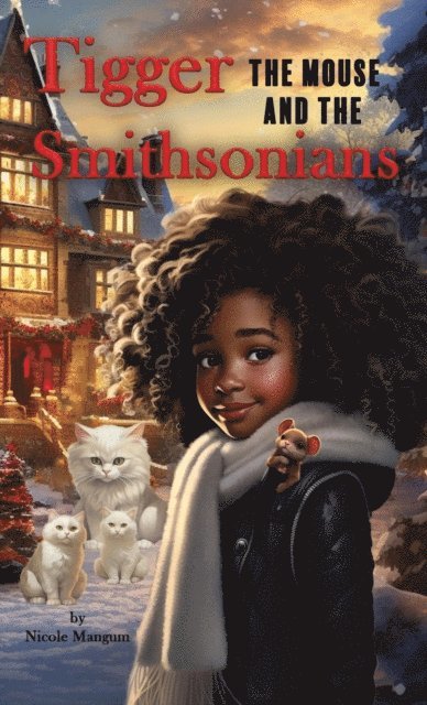 Nicole Mangum - Tigger the Mouse and The Smithsonians, E-bok
