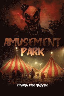 Chuong Van Nguyen - Amusement Park, Häftad. Tillgänglighet: Lägg i varukorg