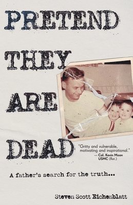 Steven Scott Eichenblatt - Pretend They Are Dead, Häftad. Tillgänglighet: Lägg i varukorg