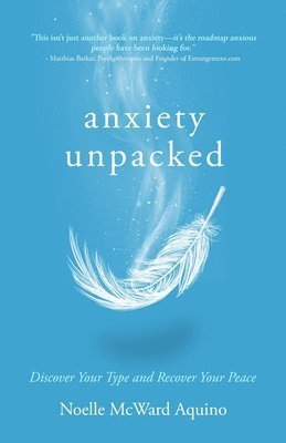 Noelle McWard Aquino - Anxiety Unpacked, Häftad. Tillgänglighet: Lägg i varukorg