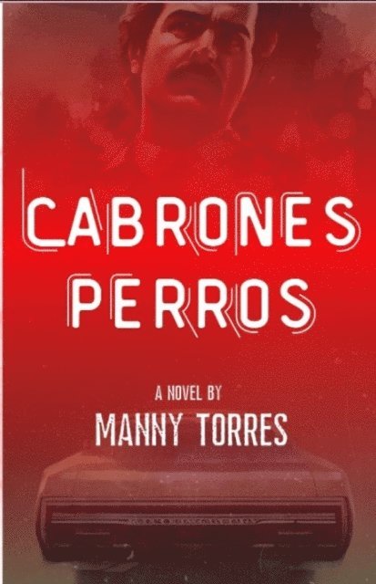 Manny Torres, Paige Johnson - Cabrones Perros, E-bok