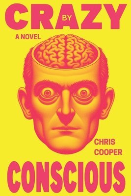 Chris Cooper - Crazy By Conscious, Häftad