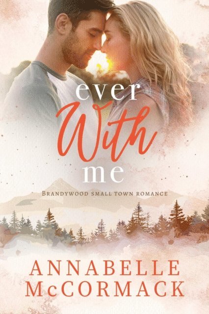 Annabelle McCormack - Ever With Me, E-bok