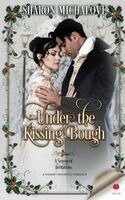 Sharon D Michalove - Under the Kissing Bough, Häftad