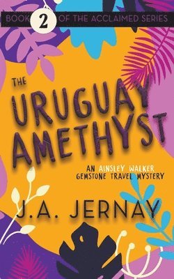 J a Jernay - Uruguay Amethyst (An Ainsley Walker Gemstone Travel Mystery), Häftad