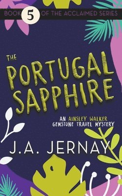 J a Jernay - Portugal Sapphire (An Ainsley Walker Gemstone Travel Mystery), Häftad