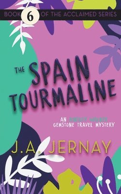 J a Jernay - Spain Tourmaline (An Ainsley Walker Gemstone Travel Mystery), Häftad