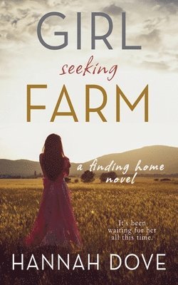 Hannah Dove - Girl Seeking Farm (A Finding Home Novel), Häftad