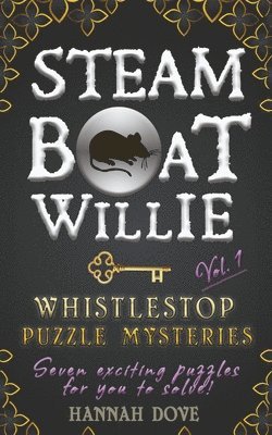 Hannah Dove - Steamboat Willie Whistlestop Puzzle Mysteries, Vol. 1, Häftad