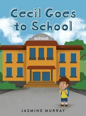 Jasmine Murray - Cecil Goes to School, Inbunden. Tillgänglighet: Lägg i varukorg