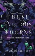 These Vicious Thorns