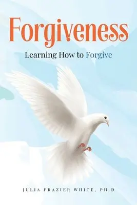 Julia Frazier White - Forgiveness, Häftad. Tillgänglighet: Lägg i varukorg