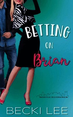 Becki Lee - Betting on Brian, Häftad